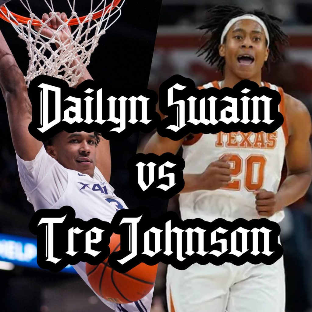 Dailyn Swain vs. Tre Johnson Notes&nbsp;3/20/25